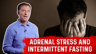 How to Overcome Adrenal Stress with Intermittent Fasting – Dr Berg [upl. by Corneille]