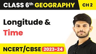 Longitude and Time  Globe Latitudes and Longitudes  Class 6  Geography [upl. by Annoerb]