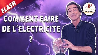 Comment faire de lélectricité   Flash 7  LEsprit Sorcier [upl. by Ketchan]