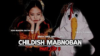 Childish Manoban Part 1  Jenlisa FF story [upl. by Marje]