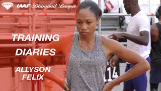 Training Diaries Allyson Felix  IAAF Diamond League [upl. by Stafford]