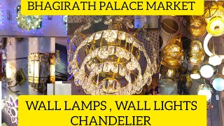 BHAGIRATH PALACE MARKET WALL HANGUNG LIGHT amp CHANDELIER DIWALI LIGHT  BHAGIRATH PALACE MARKET [upl. by Manoop]