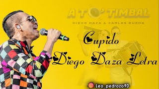 Cupido Diego Daza  Letra [upl. by Asile495]