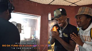 Rio Da Yung OG Louie Ray amp YN Jay  quotIN THE STUDIOquot Vlog [upl. by Notfol]