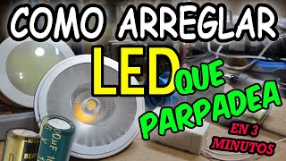 COMO ARREGLAR LEDS QUE PARPADEAN [upl. by Kathryne]