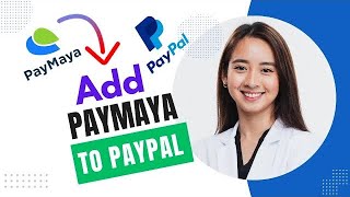 How to Add Paymaya to PayPal Best Methodmp4 [upl. by Aderfla]