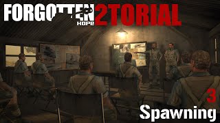 Forgotten Hope 2 Tutorial  Part 3 Spawning [upl. by Durham]