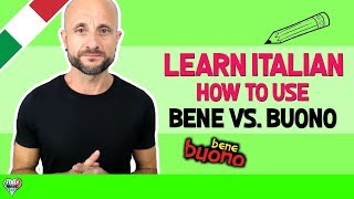 How to Use BENE VS BUONO in Italian  Meaning [upl. by Eadnus]