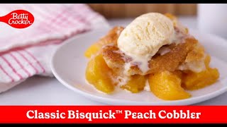 Classic Bisquick™ Peach Cobbler  Betty Crocker [upl. by Franciska]