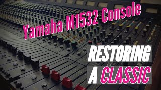 Reviving a BEAT UP Classic Restoring the Yamaha M1532 Mixing Console Part 1 [upl. by Puri]