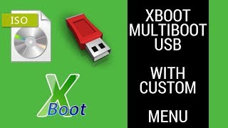 Make An Open Source Multi Boot XBOOT USB With A Custom Menu [upl. by Hutchison]