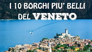 I 10 BORGHI più belli del VENETO  Borghi più belli dItalia [upl. by Benton]