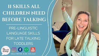 11 SKILLS ALL CHILDREN NEED BEORE TALKING At Home Speech Therapy PreLinguistic Skills for Toddlers [upl. by Scammon]