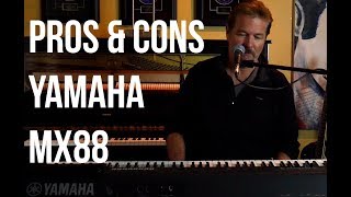 Pros and Cons of the Yamaha MX88Review [upl. by Eentruok144]