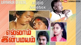 Ellam Inba Mayam  Audio Jukebox  Kamal Hassan  Ilaiyaraaja Official [upl. by Jackie]