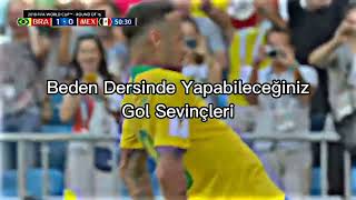 Beden Dersinde Yapabileceğiniz Gol Sevinçleri [upl. by Hanonew]