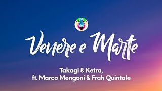 Takagi amp Ketra  Venere e Marte TestoLyrics ft Marco Mengoni amp Frah Quintale [upl. by Hcab]