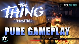 The Thing Remastered  Pure Gameplay [upl. by Nollahs]