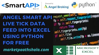 Live tick data feed into Excel from Angel Smart API using PythonGet The Free Code MarketPaathshala [upl. by Infeld]