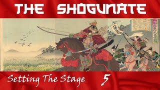 The Rise of the Kamakura Shogunate  Setting the Stage Episode 5 [upl. by Ttenyl]