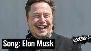 Song für TeslaChef quotDer Strahlemann Elon Muskquot  extra 3  NDR [upl. by Nosauq]