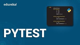 PyTest Tutorial  Unit Testing Framework In Python  How to use PyTest  Python Training  Edureka [upl. by Koch]