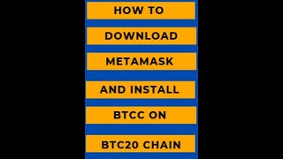 How To Download METAMASK And Install BTCC BLOCKCHAIN BTC20 [upl. by Leonidas994]