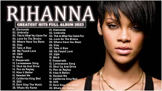 The Best Of Rihanna  Rihanna Greatest Hits Full Album 2023 [upl. by Katie536]