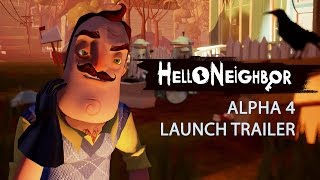 Hello Neighbor Alpha 4 Launch Trailer 4K [upl. by Pokorny]