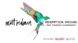 Matt Redman  Redemption Ground Audio ft Madison Cunningham [upl. by Sclar]