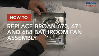 How to Replace Broan 670 671 and 688 Bathroom Fan Assembly [upl. by Pren]