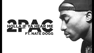 Holla If Ya Hear Me  2Pac Nate Dogg [upl. by Leima]