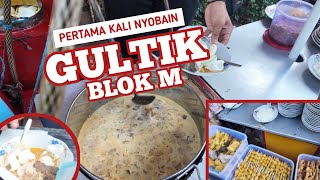 PERTAMA KALI MAKAN GULTIK ENAK DI BLOK M  Indonesian Street Food [upl. by Orna]