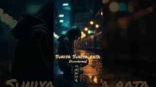 suniya Suniya rata song SlowReverb [upl. by Leclair]