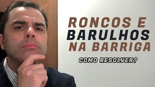 Barulhos e Roncos na Barriga Como resolver [upl. by Donough]