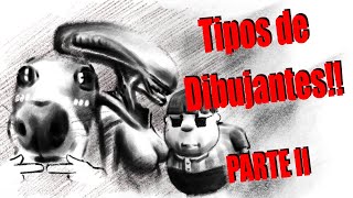 Tipos de Dibujantes parte2 [upl. by Toll]