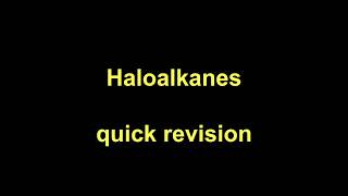 Quick Revision  Haloalkanes [upl. by Lauer]