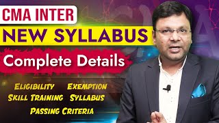 CMA Inter New Syllabus Complete Details  Eligibility  Exemption  Training  Pass Percentage [upl. by Ellehcor]