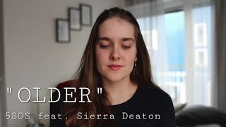 I covered quotolderquot by 5SOS and Sierra Deaton [upl. by Ddahc]