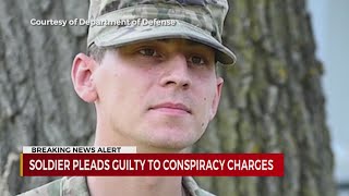 Fort Campbell soldier pleads guilty to conspiracy charges [upl. by Tore]