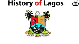 History of Lagos Nigeria [upl. by Cuthbertson485]