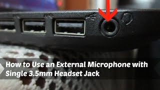 How to Use an External Microphone with Single 35mm Headset Jack [upl. by Polik654]