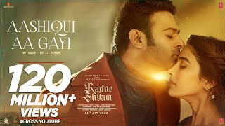 Aashiqui Aa Gayi Song  Radhe Shyam  Prabhas Pooja Hegde  Mithoon Arijit Singh  Bhushan K [upl. by Darce993]