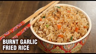 Burnt Garlic Fried Rice  Fried Rice With Leftover Rice  Tarika [upl. by Noe]