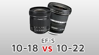 EFS 1018mm VS 1022mm  APSC Ultra Wide Comparison [upl. by Siclari]