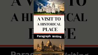 A Visit to a Historical Place Paragraph Writing [upl. by Evans]