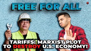 Are Tariffs a Marxist Plot to DESTROY the US Economy [upl. by Relyuhcs571]