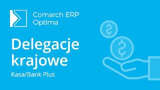 Comarch ERP Optima  Delegacje krajowe film z lektorem [upl. by Harshman972]