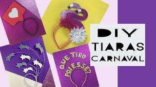 TIARA CARNAVAL COMO FAZER • DIY • Letícia Lôpo [upl. by Lilian893]