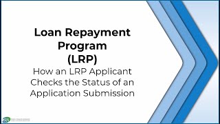 Loan Repayment Program – How an Applicant Checks the Status of an Application Submission [upl. by Stearns]